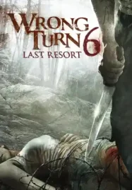 Wrong Turn 6: Last Resort (2014) หวีดเขมือบคน 6: รีสอร์ทอำมหิต