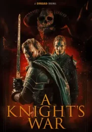 ดูหนังออนไลน์ฟรี A Knight's War (2025)