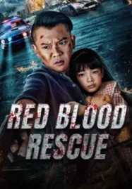 ดูหนังออนไลน์ฟรี Red Blood Rescue (2025) นักสู้กู้ภัย