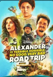 เว็บดูซีรี่ย์ฟรี Alexander and the Terrible Horrible No Good Very Bad Road Trip (2025) HD