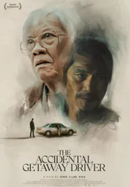 ดูหนังฟรีออนไลน์ The Accidental Getaway Driver (2023) ชีวิต มิตรภาพ ความหวัง