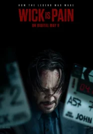 ดูหนังฟรีออนไลน์ Wick Is Pain (2025)