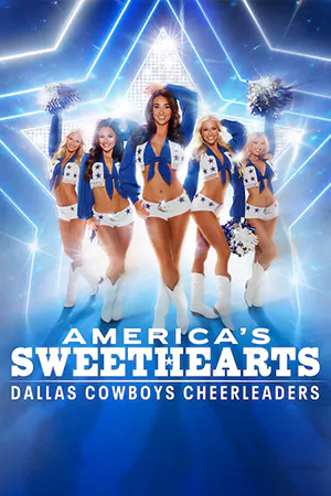 ดูซีรี่ย์ออนไลน์ AMERICA'S SWEETHEARTS: Dallas Cowboys Cheerleaders (2025)