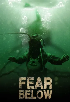 ดูหนังฟรีออนไลน์ Fear Below (2025)