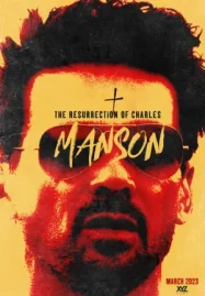 ดูหนังออนไลน์ฟรี The Resurrection Of Charles Manson (2023) ลวงชีพฟื้นคืนชาร์ล แมนสัน