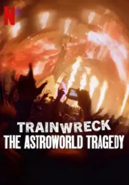 ดูหนังออนไลน์ Trainwreck: The Astroworld Tragedy (2025) อภิมหาวายป่วง : โศกนาฏกรรมแอสโทรเวิลด์
